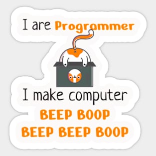 I are programmer i make computer beep boop beep beep boop Sticker